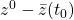 z^0-\bar z(t_0)