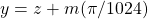 y=z+m(\pi/1024)