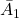 \bar A_1