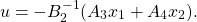\[u=-B_2^{-1}(A_3x_1+A_4x_2).\]