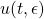 u(t,\epsilon )