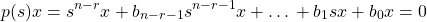 \[p(s)x=s^{n-r}x+b_{n-r-1}s^{n-r-1}x+…+b_1sx+b_0x=0\]