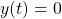 y(t)=0