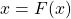x=F(x)
