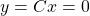 y=Cx=0
