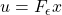 u=F_{\epsilon}x