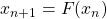 x_{n+1}=F(x_n)