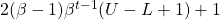 2(\beta-1)\beta^{t-1}(U-L+1)+1