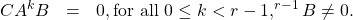 \begin{equation*}\begin{array}{ccl}CA^kB&=&0,{\rm for~all~}0\le k<r-1,\CA^{r-1}B\not= 0.\end{array}\end{equation*}