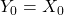 Y_0=X_0