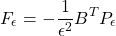 \[F_{\epsilon}=-\frac 1{\epsilon^2}B^TP_{\epsilon}\]