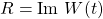 R={\rm Im}~W(t)