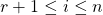 r+1\le i\le n