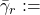 \bar {\gamma}_r:=