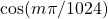 \cos(m\pi/1024)