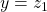y=z_1