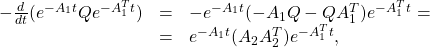 \begin{equation*}\begin{array}{ccl}-\frac d{dt}(e^{-A_1t}Qe^{-A_1^Tt})&=&-e^{-A_1t}(-A_1Q-QA_1^T)e^{-A_1^Tt}=\\&=&e^{-A_1t}(A_2A_2^T)e^{-A_1^Tt},\end{array}\end{equation*}