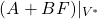 \begin{equation*}(A+BF)\vert_{V^{\ast}}\end{equation*}