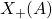 X_+(A)