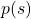 p(s)